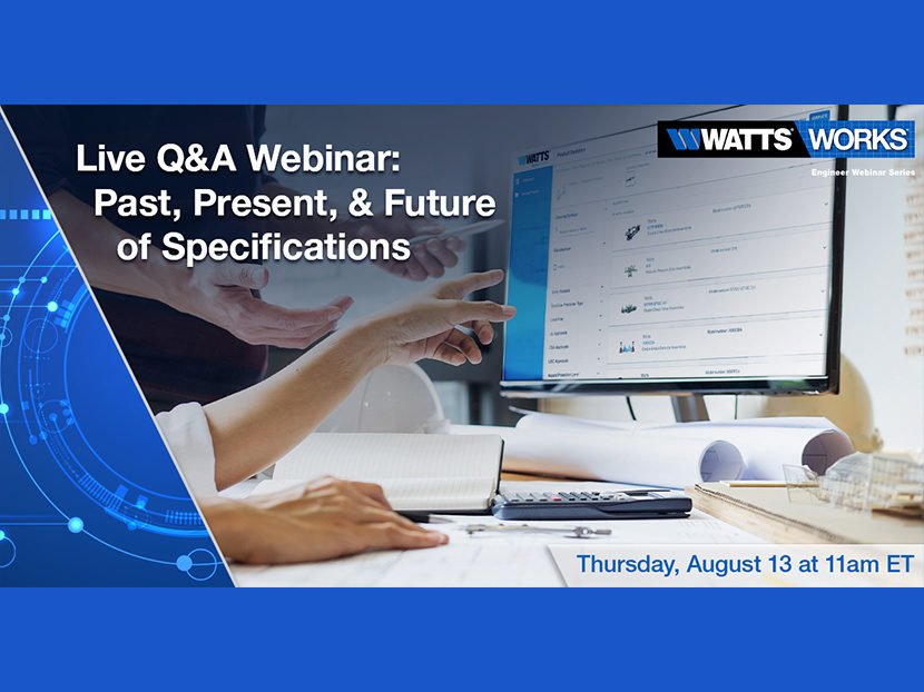 Watts to Host Webinar: "Past, Present, & Future of Specifications"