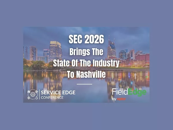 Service Edge Conference 2026 Brings the State of the Industry to Nashville for Growing Service Businesses.jpg