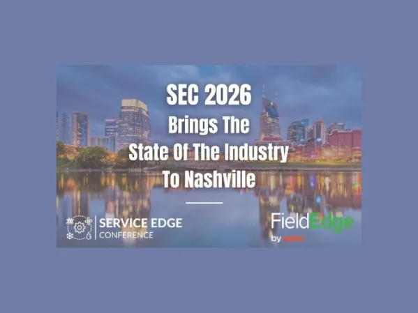 Service Edge Conference 2026 Brings the State of the Industry to Nashville for Growing Service Businesses.jpg