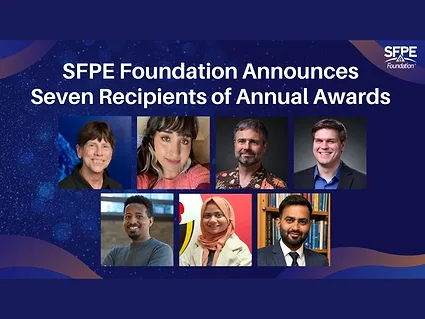 Sfpe foundation announces seven recipients of annual awards 
