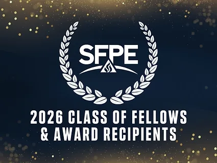 Sfpe announces 10 members elevated to highest fellow membership status 15 award recipients