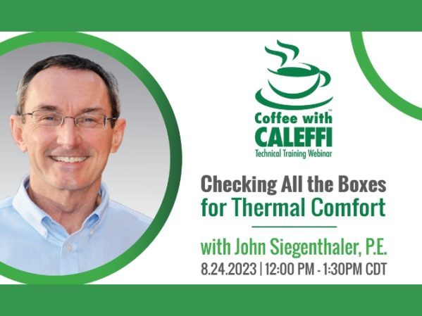 Coffee with Caleffi Webinar Series-Checking All the Boxes for Thermal Comfort.jpg