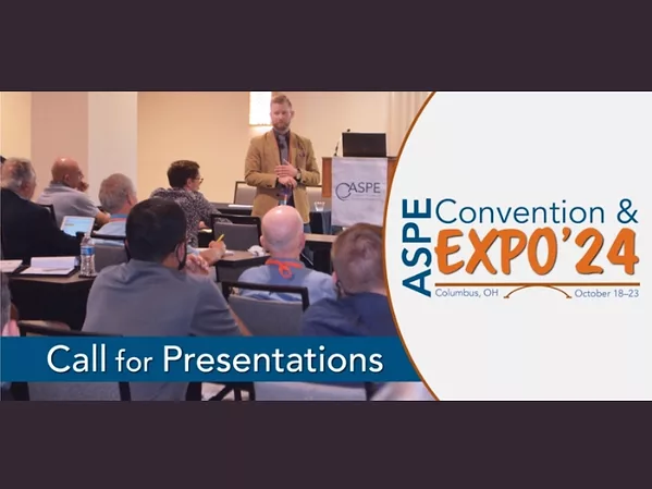 ASPE Seeks Presentation Proposals for 2024 ASPE  Convention & Expo.jpg