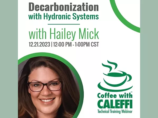 Coffee with Caleffi Webinar Series-Decarbonization with Hydronic Systems.jpg