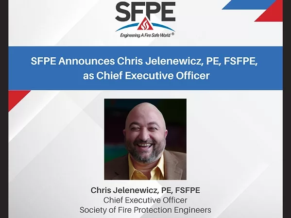 SFPE Announces Chris Jelenewicz, PE, FSFPE, as Chief Executive Officer.jpg