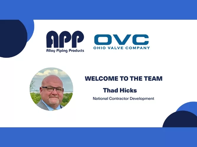 Ohio Valve Company and Alloy Piping Products Welcomes Thad Hicks as National Contractor Development Lead.jpg