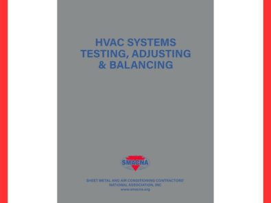 Smacna issues fourth edition of its hvac systems testing adjusting  balancing manual