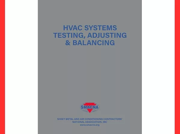 SMACNA Issues Fourth Edition of Its HVAC Systems Testing, Adjusting & Balancing Manual.jpg