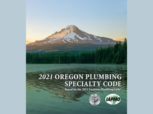 Oregon Adopts 2021 Uniform Plumbing Code and 2017 WE•Stand