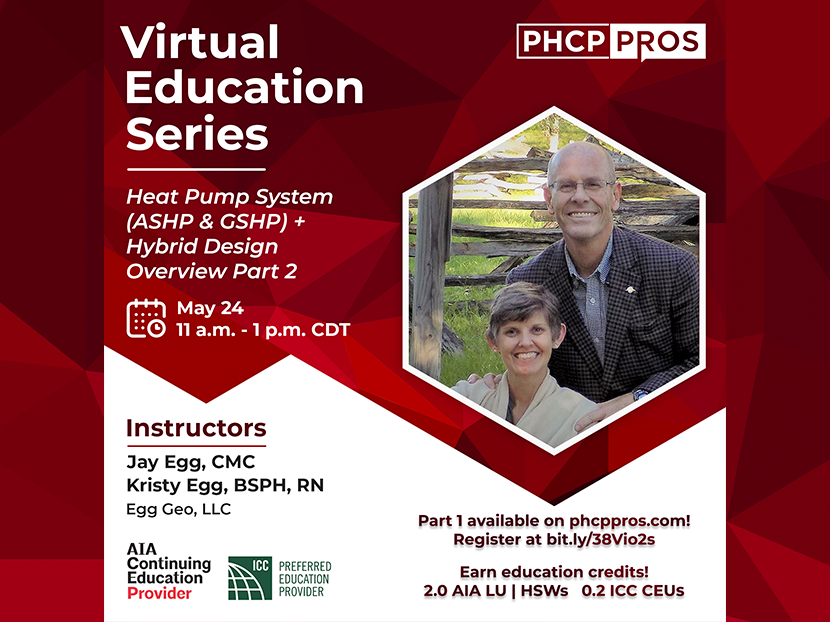 Registration Open for Virtual PHCPPros Course: "Heat Pump System (ASHP & GSHP) + Hybrid Design Overview Part 2"