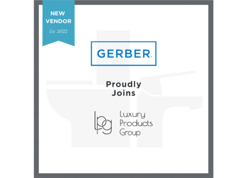 Gerber Plumbing Fixtures Accepted as a Luxury Products Vendor