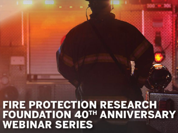 Fire Protection Research Foundation to Host Free Fire and Life Safety Webinar Series
