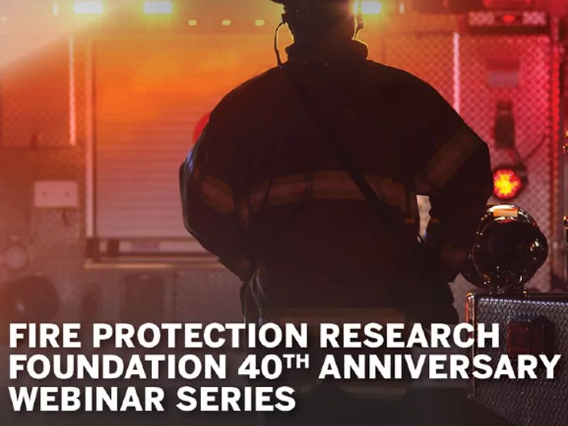 Fire Protection Research Foundation to Host Free Fire and Life Safety Webinar Series