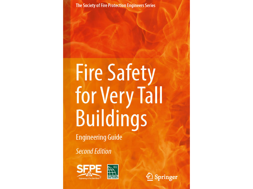 SFPE, ICC and Springer Publishing Announce New Engineering Guide on Fire Safety for Very Tall Buildings