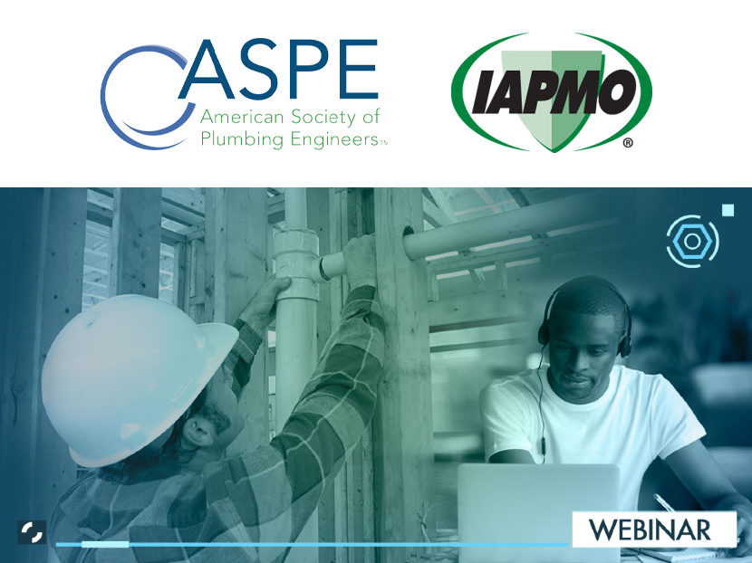IAPMO Partners with ASPE to Provide Three New Webinars.