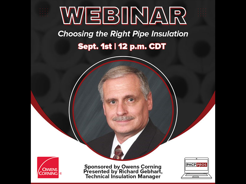 Owens Corning to Sponsor, Present PHCPPros Webinar on Choosing the Right Pipe Insulation