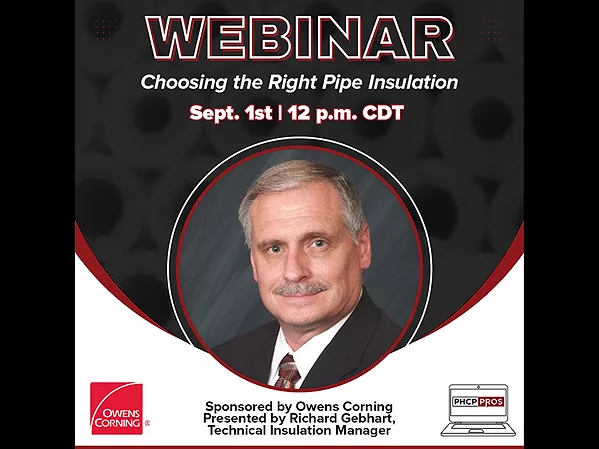 Owens Corning to Sponsor, Present PHCPPros Webinar on Choosing the Right Pipe Insulation