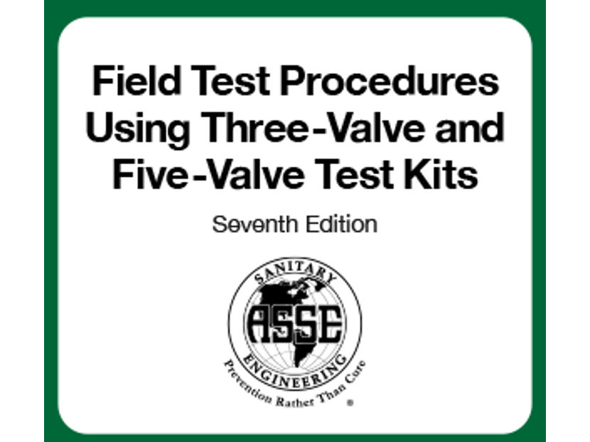 ASSE International Publishes New Edition of Backflow Prevention Field Test Procedures Booklet