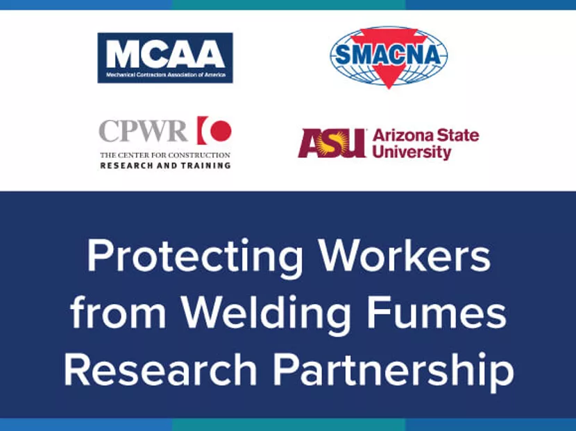 MCAA and SMACNA Collaborate with CPWR and Arizona State on Welding Safety