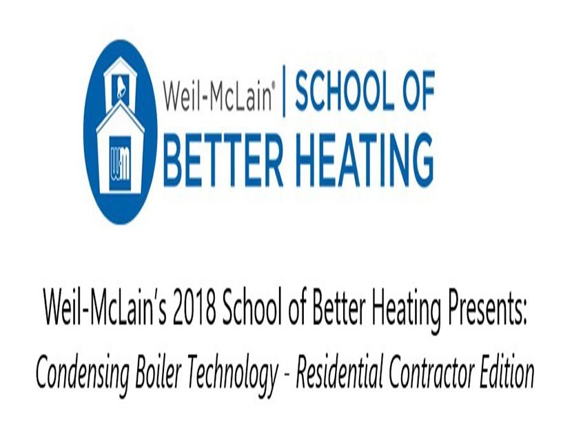 Weil-McLain Offers 2018 ‘School of Better Heating’ Training Programs for Residential Contractors