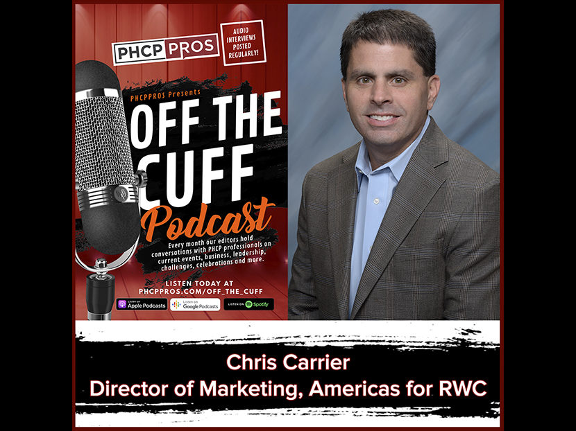 PHCPPros Off the Cuff: Chris Carrier, Director of Marketing, Americas for RWC