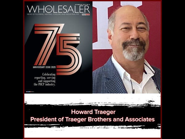 PHCPPros Off the Cuff 75th TW Anniversary: Howard Traeger, President of Traeger Brothers and Associates