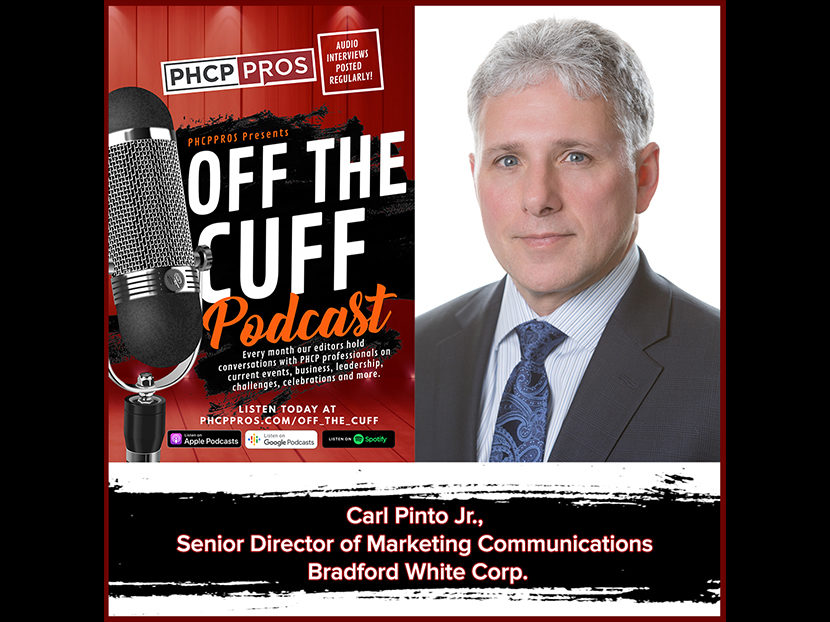 PHCPPros Off the Cuff: Carl Pinto Jr., Senior Director of Marketing Communications, Bradford White Corp.
