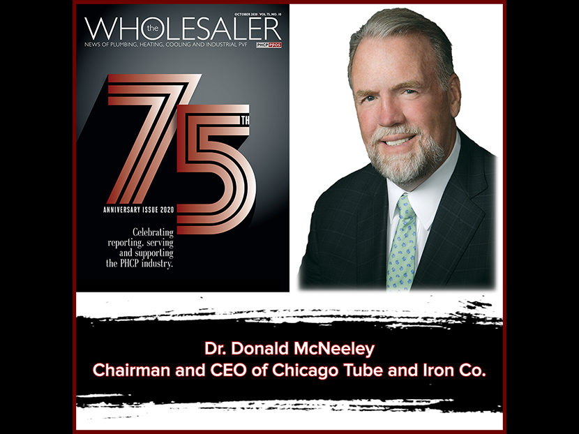 PHCPPros Off the Cuff 75th TW Anniversary: Dr. Donald McNeeley, Chairman and CEO of Chicago Tube and Iron Co.