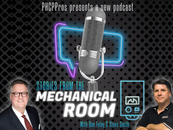 PHCPPros Launches New Podcast: "Stories From the Mechanical Room With Dan Foley and Steve Smith"