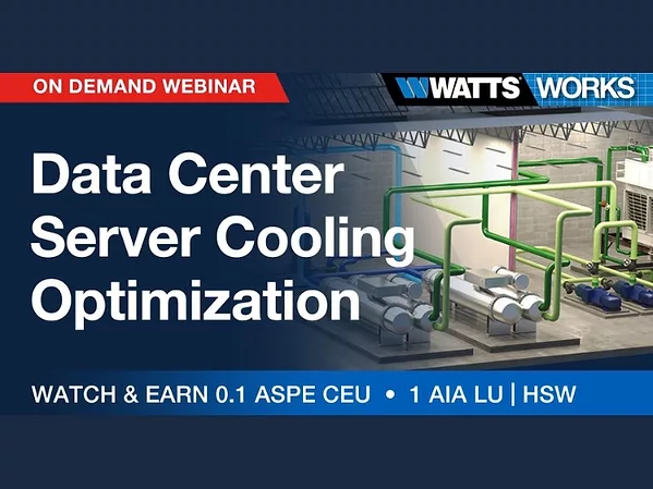 Watts to Host CEU Webinar on Data Center Server Cooling Optimization.jpg