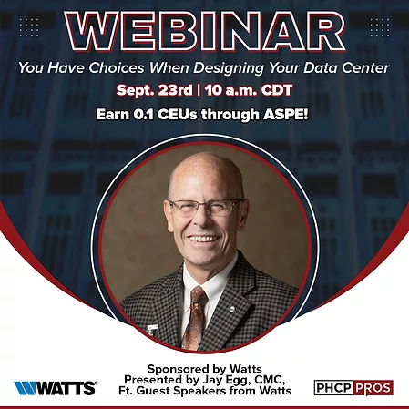 Watts to Sponsor PHCPPros Webinar: "You Have Choices When You're Designing Your Data Center"
